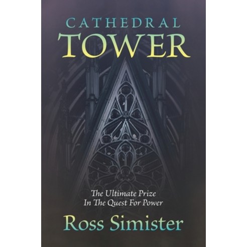 (영문도서) Cathedral Tower: The Ultimate Prize In The Quest For Power Paperback, UK Book Publishing, English, 9781915338549