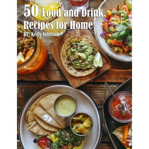 (영문도서) 50 Food and Drink Recipes for Home Paperback, Marick Booster, English, 9798869389787