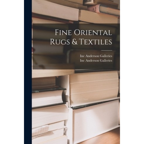 (영문도서) Fine Oriental Rugs & Textiles Paperback, Hassell Street Press, English, 9781015180758