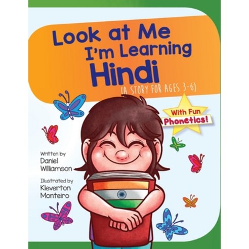 Look At Me I''m Learning Hindi: A Story For Ages 3-6 Paperback, Daniel Williamson