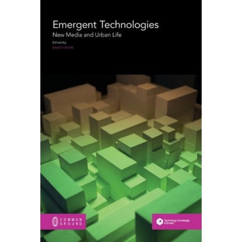 (영문도서) Emergent Technologies: New Media and Urban Life Paperback, Common Ground Research Netw..., English, 9781863352185