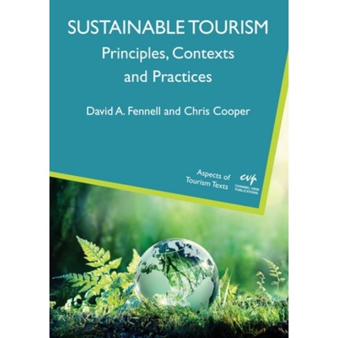 (영문도서) Sustainable Tourism: Principles Contexts and Practices Paperback, Channel View Publications, English, 9781845417659