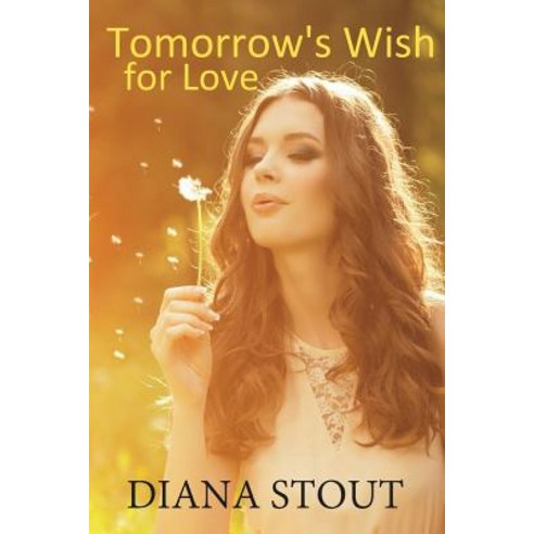 (영문도서) Tomorrow''s Wish for Love Paperback, Sharpened Pencils Productio..., English, 9780997422344