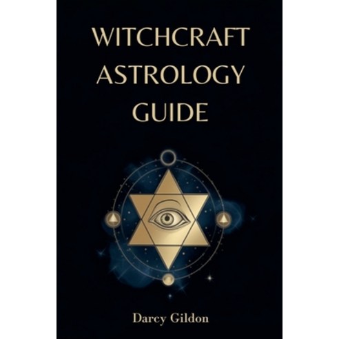 (영문도서) Witchcraft Astrology Guide Paperback, Darcy Gildon, English, 9798224008605