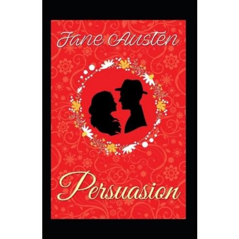 Persuasion (illustrated Classics) Paperback, Independently Published, English, 9798592562624