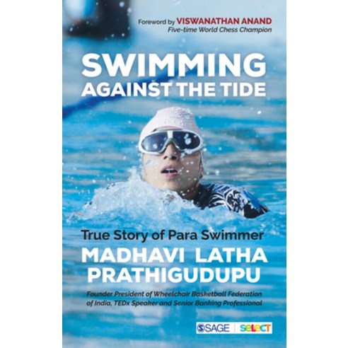 (영문도서) Swimming Against the Tide: True Story of Para Swimmer Madhavi Latha Paperback, Sage Publications Pvt. Ltd, English, 9789391370527