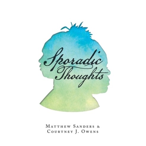 Sporadic Thoughts Paperback, Authorhouse, English, 9781665520140