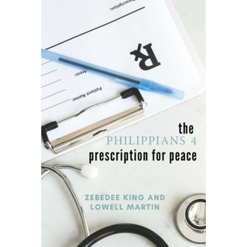 (영문도서) The Philippians 4 prescription for peace Paperback, Lulu.com, English, 9780359795222