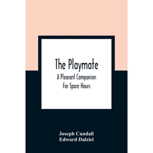 The Playmate: A Pleasant Companion For Spare Hours Paperback, Alpha Edition, English, 9789354362576