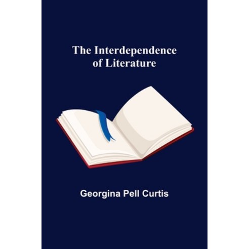 (영문도서) The Interdependence of Literature Paperback, Alpha Edition, English, 9789356575943