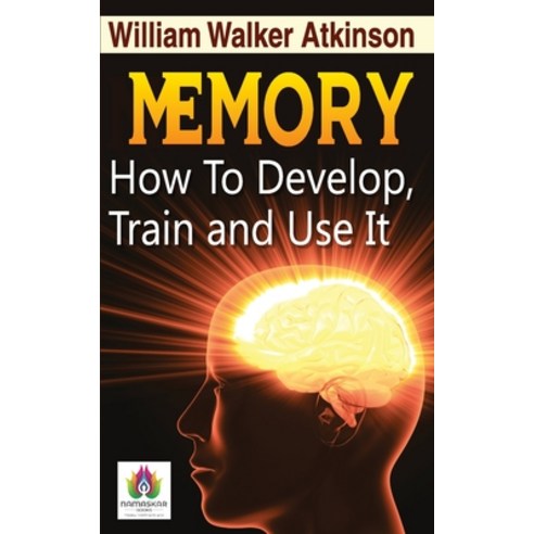 Memory How to Develop Train and Use It Paperback, Namaskar Books, English, 9788194812463