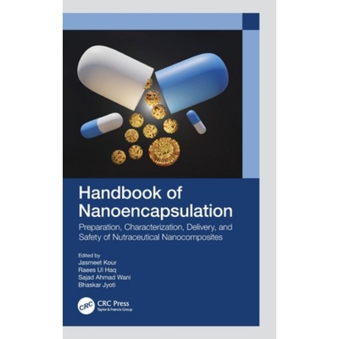 (영문도서) Handbook of Nanoencapsulation: Preparation Characterization Delivery and Safety of Nutrace... Hardcover, CRC Press, English, 9781032194387