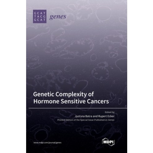(영문도서) Genetic Complexity of Hormone Sensitive Cancers Hardcover, Mdpi AG, English, 9783036571164