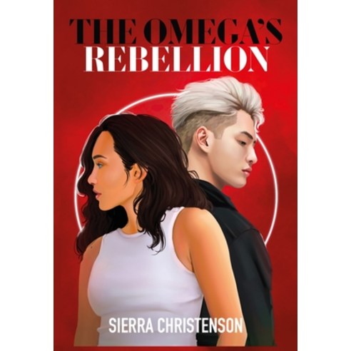 (영문도서) The Omega''s Rebellion Hardcover, Sierra Christenson, English, 9781955109031
