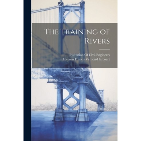 (영문도서) The Training of Rivers Paperback, Legare Street Press, English, 9781022794511