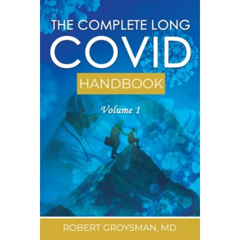 (영문도서) The Complete Long COVID Handbook: Volume 1 Paperback, Independently Published, English, 9798335937917