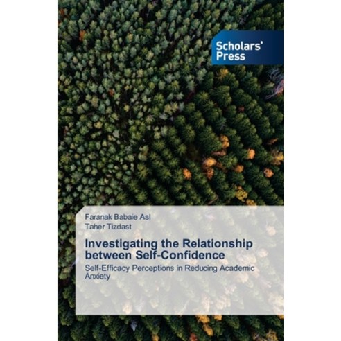 (영문도서) Investigating the Relationship between Self-Confidence Paperback, Scholars'' Press, English, 9783639712100
