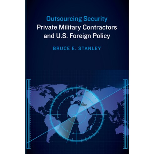 (영문도서) Outsourcing Security: Private Military Contractors and U.S. Foreign Policy Paperback, Potomac Books, English, 9781612347172