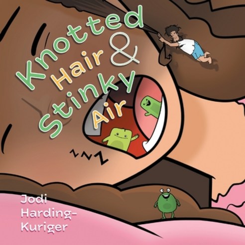 Knotted Hair & Stinky Air Paperback, FriesenPress, English, 9781525567827