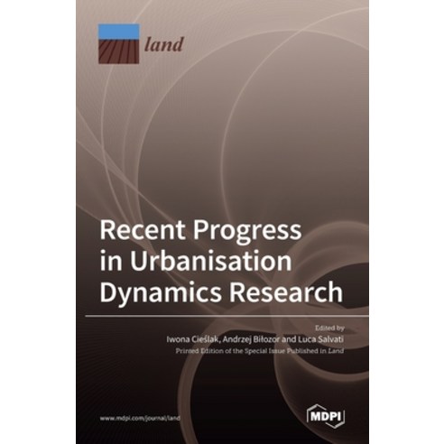 (영문도서) Recent Progress in Urbanisation Dynamics Research Hardcover, Mdpi AG, English, 9783036530239