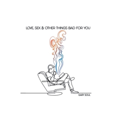 (영문도서) Love Sex & Other Things Bad for You Paperback, iUniverse, English, 9781663237262