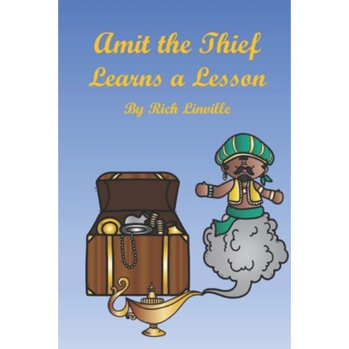 Amit the Thief Learns a Lesson Paperback, Independently Published, English, 9798715423351