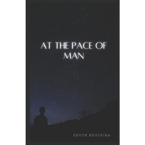 At the Pace of Man Paperback, Independently Published, English, 9798580138930