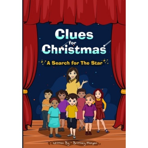 (영문도서) The Clues of Christmas: The Search for the Star Paperback, Independently Published, English, 9798466169997