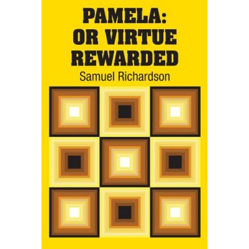 (영문도서) Pamela: Or Virtue Rewarded Paperback, Simon & Brown, English, 9781731707970