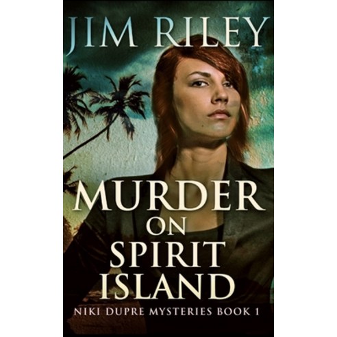 Murder On Spirit Island (Niki Dupre Mysteries Book 1) Paperback, Blurb