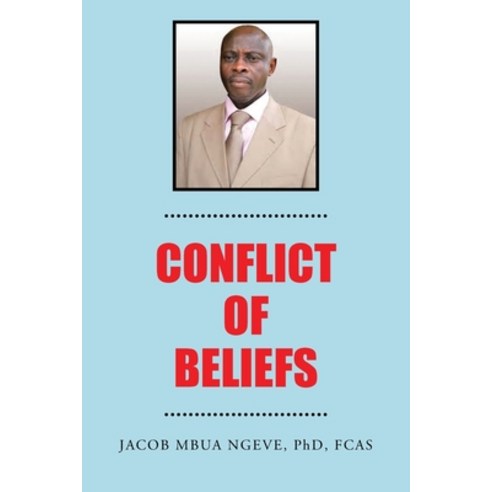 (영문도서) Conflict of Beliefs Paperback, iUniverse, English, 9781663249203