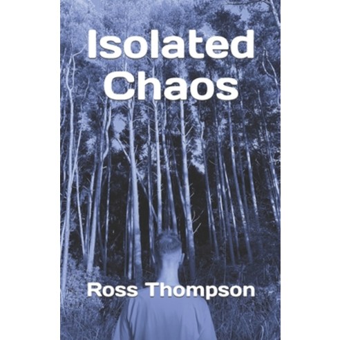 (영문도서) Isolated Chaos Paperback, Independently Published, English, 9798849316635