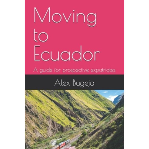 (영문도서) Moving to Ecuador: A guide for prospective expatriates Paperback, Independently Published, English, 9798301024030
여행 (영문도서) Moving to Ecuador: A guide for prospective expatriates Paperback, Independently Published, English, 9798301024030
여행