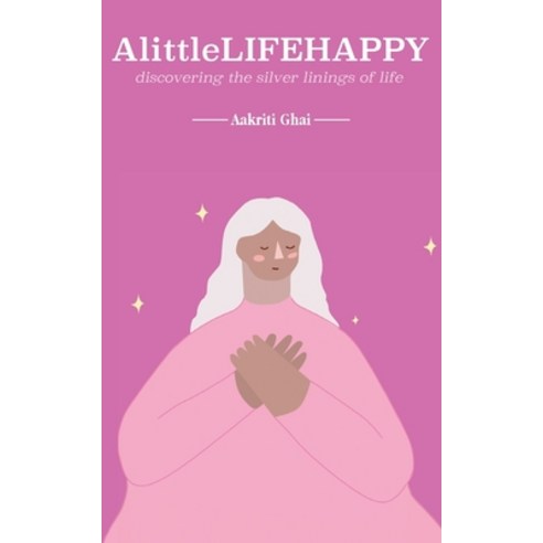 (영문도서) A little LIFE HAPPY Paperback, Aakriti Ghai, English, 9781922954176