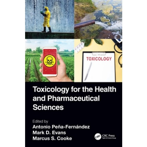 (영문도서) Toxicology for the Health and Pharmaceutical Sciences Hardcover, CRC Press, English, 9781138303362