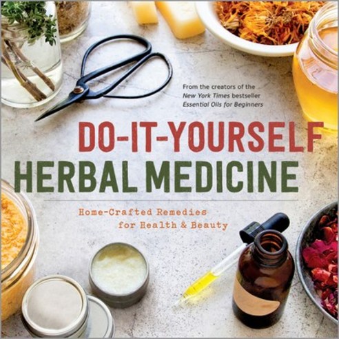 (영문도서) Do-It-Yourself Herbal Medicine: Home-Crafted Remedies for Health and Beauty Paperback, Sonoma Press, English, 9781942411093
