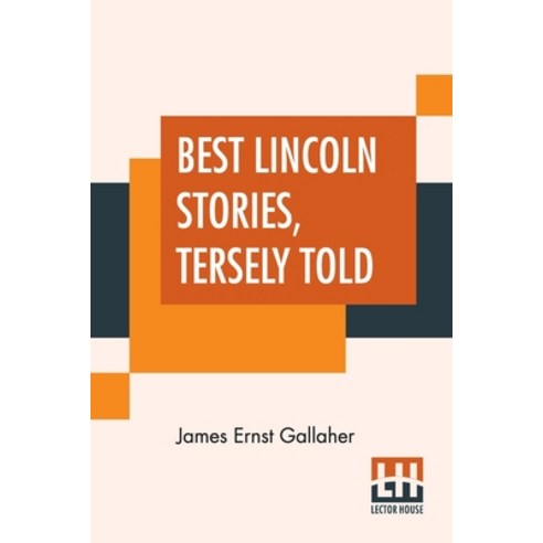 (영문도서) Best Lincoln Stories Tersely Told Paperback, Lector House, English, 9789356140073