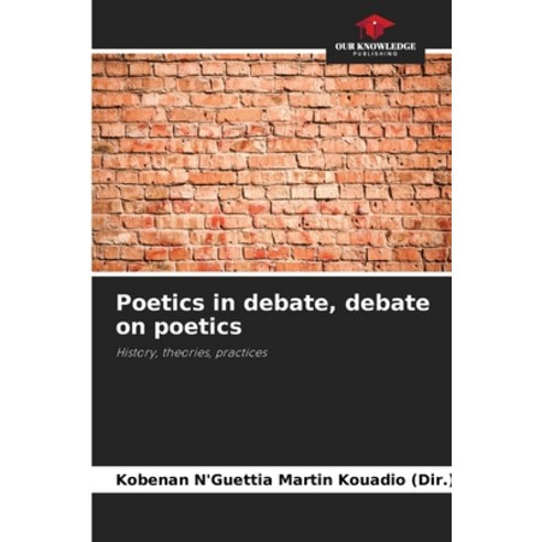 (영문도서) Poetics in debate debate on poetics Paperback, Our Knowledge ...