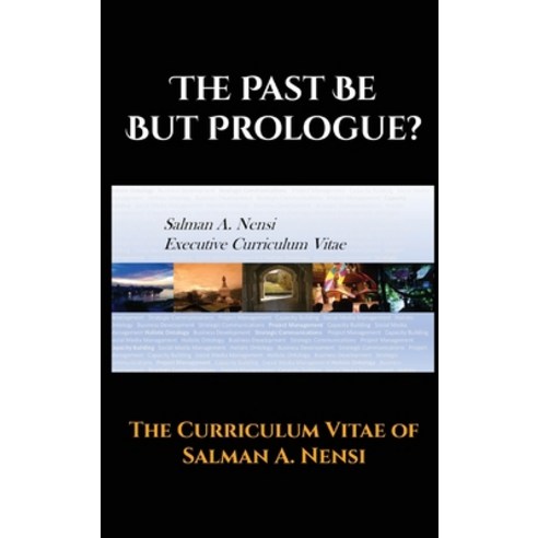 (영문도서) The Past Be but Prologue?: Executive Curriculum Vitae of Salman A. Nensi Hardcover, Zariqa, English, 9781989960622