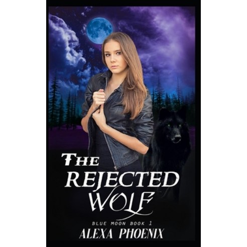 (영문도서) The Rejected Wolf: Blue Moon Book 1 Paperback, Independently Published, English, 9798548637437