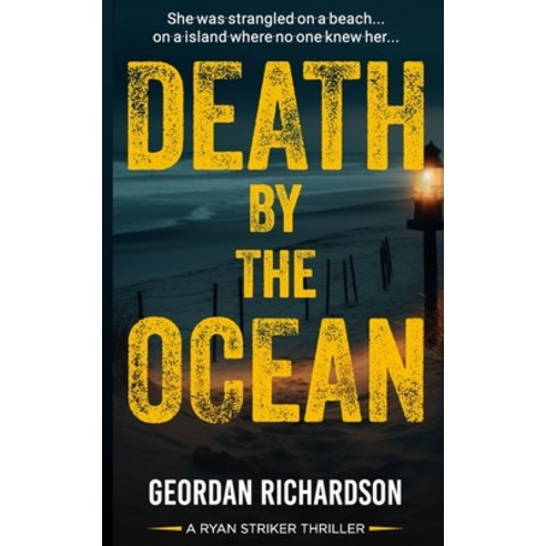 (영문도서) Death By The Ocean: A Ryan Striker Thriller Paperback, Independently Published, English, 9798870931630
