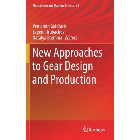 (영문도서) New Approaches to Gear Design and Production Hardcover, Springer, English, 9783030349448