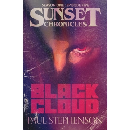 (영문도서) Black Cloud: Season One Episode Five of The Sunset Chronicles Paperback, Hollow Stone Press, English, 9781915093219