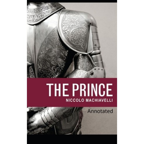 The Prince Classic Edition(Original Annotated) Paperback, Independently Published, English, 9798695316414