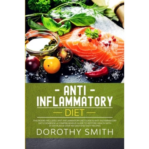 Anti-Inflammatory Diet: This Books Includes: Anti-Inflammatory Diet Guide & Anti-Inlfammatory Diet C... Paperback, Bertoletti & Bellavia Publi..., English, 9781801445146