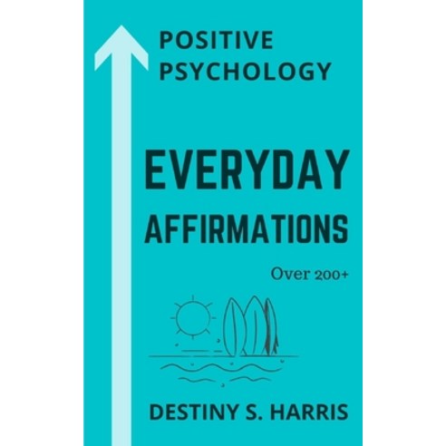 Everyday Affirmations: Positive Psychology (Surfer Edition) Paperback, Independently Published