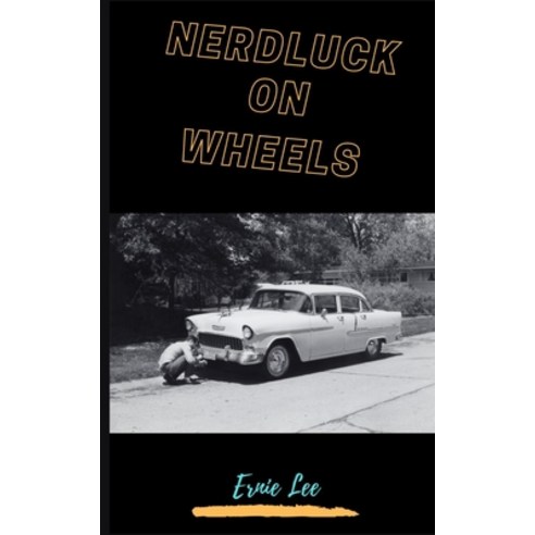 Nerdluck on Wheels: Humorous Adventures of a Teenage Driver Paperback, Independently Published, English, 9798734156353
