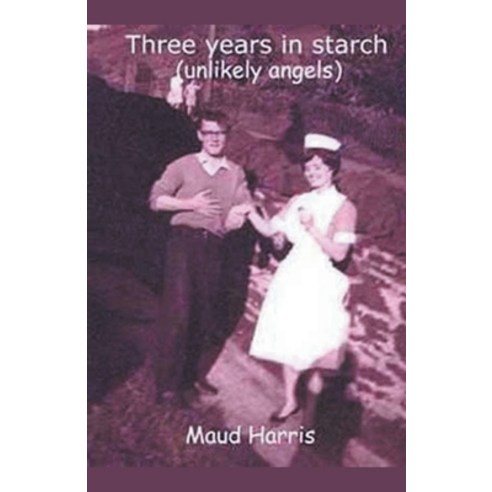 (영문도서) Three Years in Starch Paperback, Maud Harris, English, 9798201391287