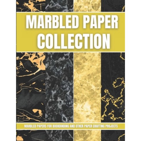 (영문도서) Marbled Paper Collection: marbled papers for bookbinding and other paper crafting projects Paperback, Independently Published, English, 9798519717571