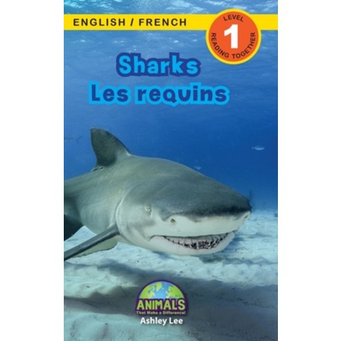 (영문도서) Sharks / Les requins: Bilingual (English / French) (Anglais / Français) Animals That Make a D... Hardcover, Engage Books, English, 9781774764183